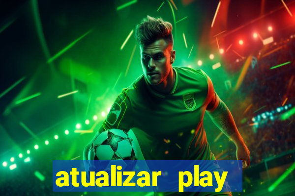 atualizar play store baixar